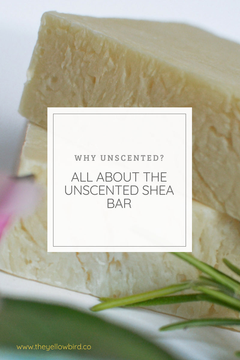 Why Unscented? All About Our Shea Butter Soap.