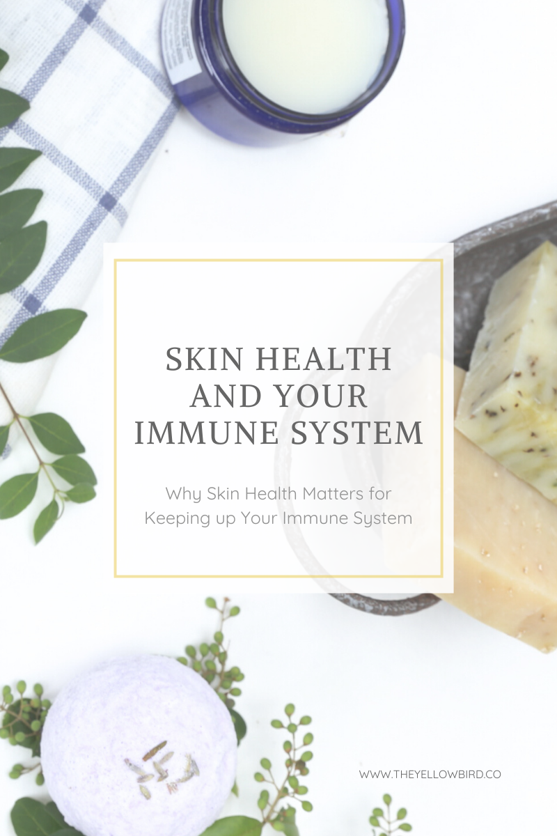 skin health and your immune system yellow bird blog