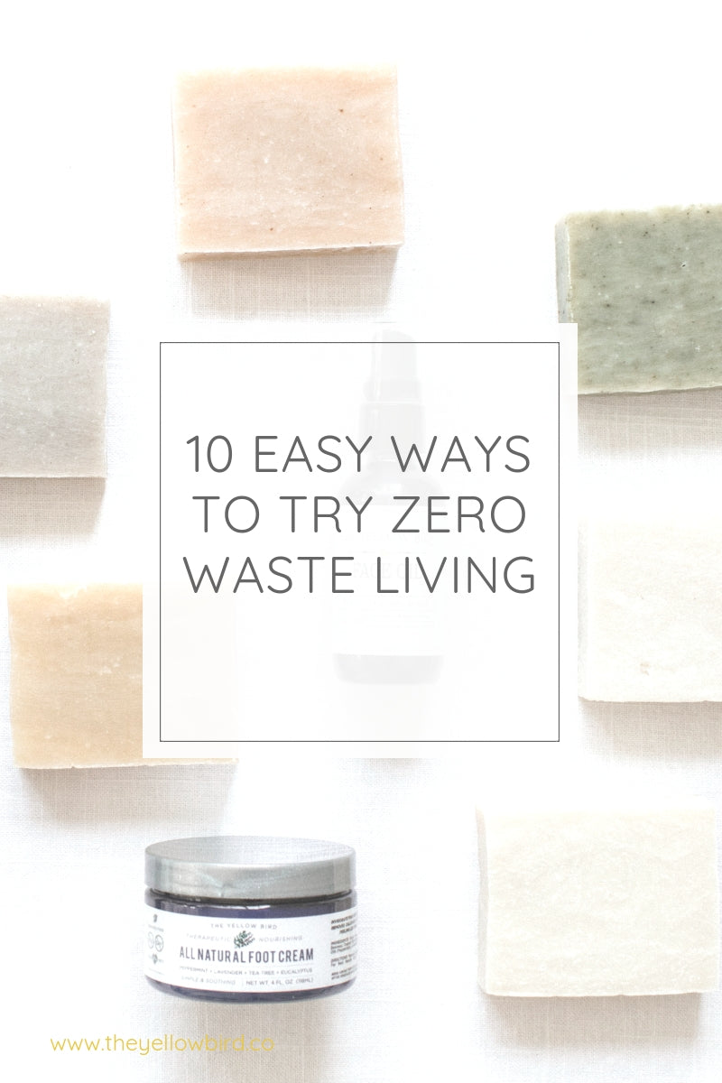 10 easy ways to try zero waste living yellow bird blog