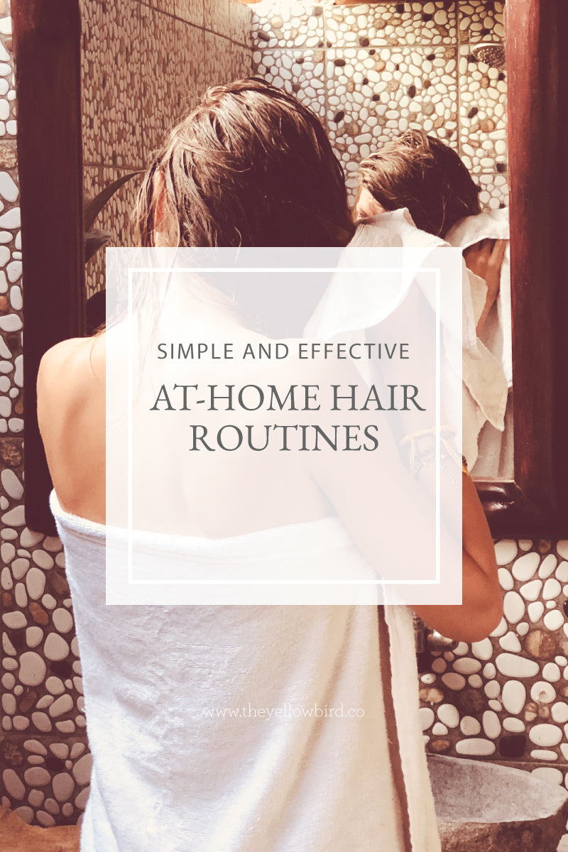 Simple and Effective At-Home Hair Routines