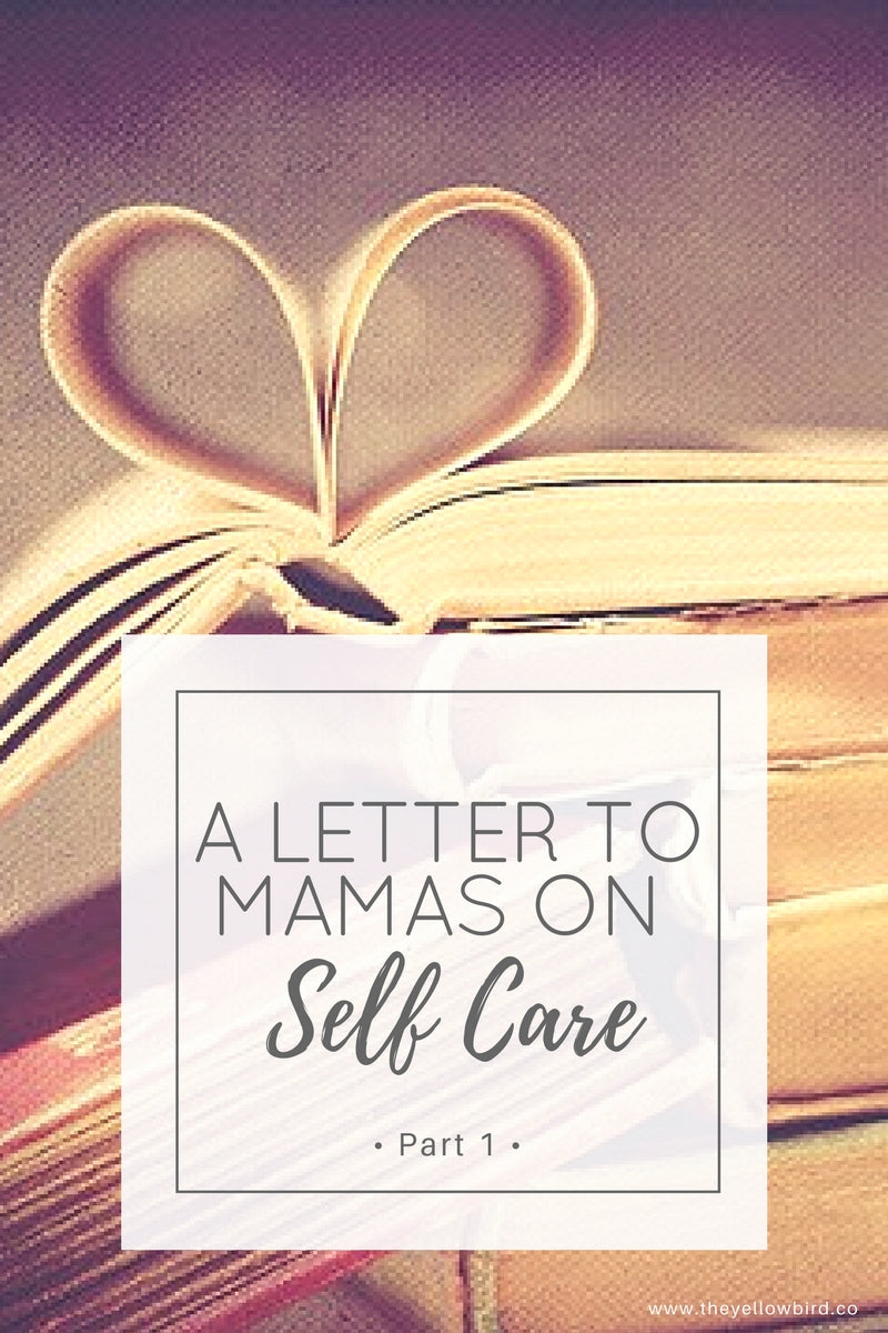 yellow bird self care letter to moms