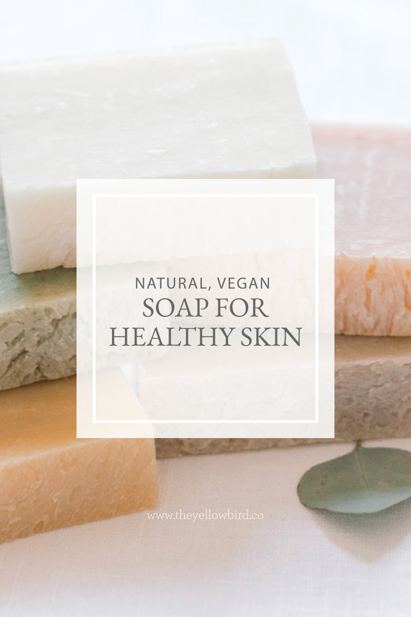 Natural, Vegan Soap for Healthy Skin