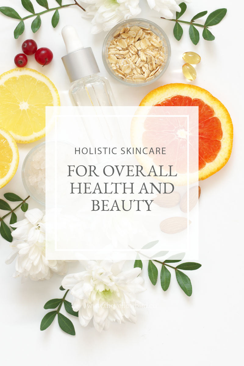 Holistic Skincare for Overall Health and Beauty