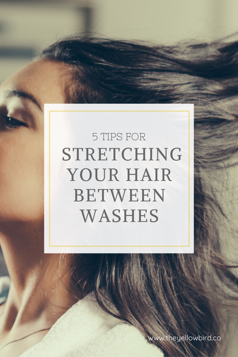 5 Tips for Stretching Your Hair Between Washes