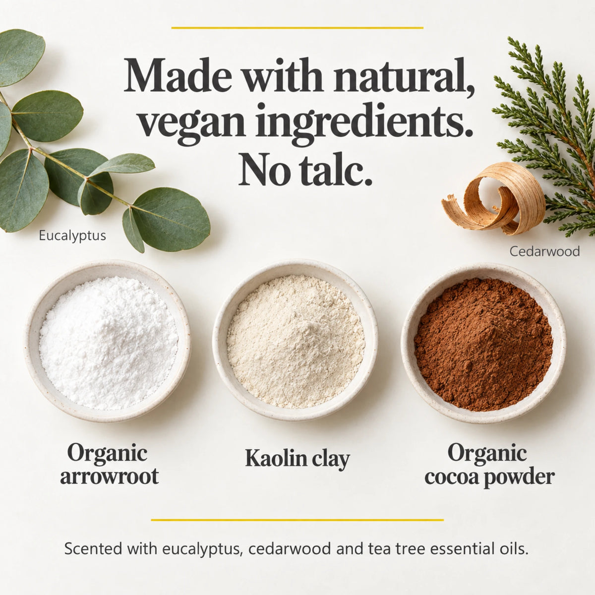 Talc-free dry shampoo ingredients: organic arrowroot, kaolin clay and organic cocoa powder with eucalyptus and cedarwood